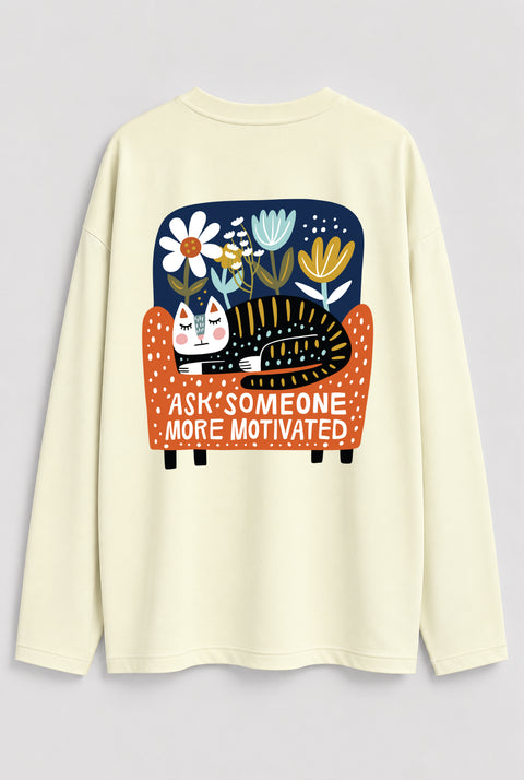 Oversized Long-Sleeve Shirt "Ask someone more motivated"