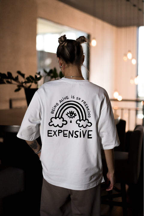 Футболка оверсайз унисекс "Being alive is so freaking expensive"