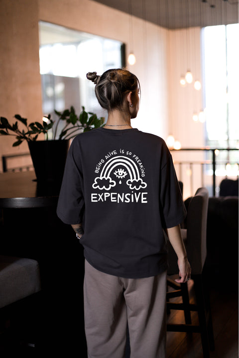 Футболка оверсайз унисекс "Being alive is so freaking expensive"