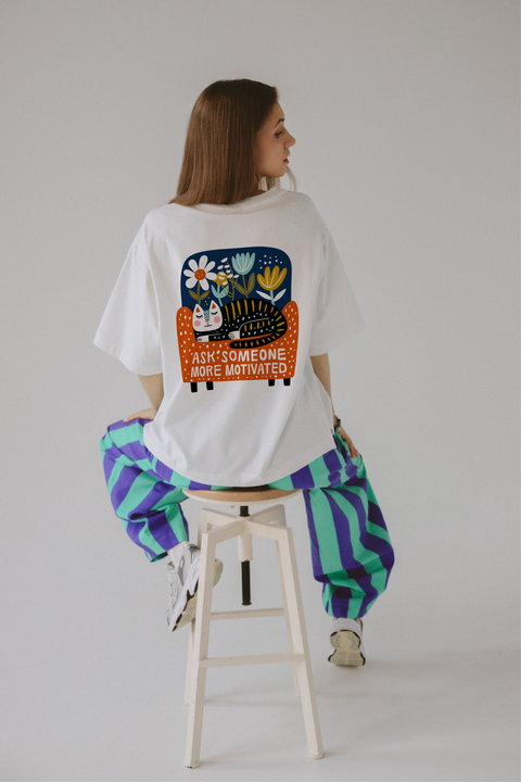 Oversized T-shirt "Ask someone more motivated"
