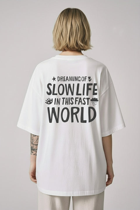 Футболка оверсайз унисекс "Dreaming of slow life in this fast world"