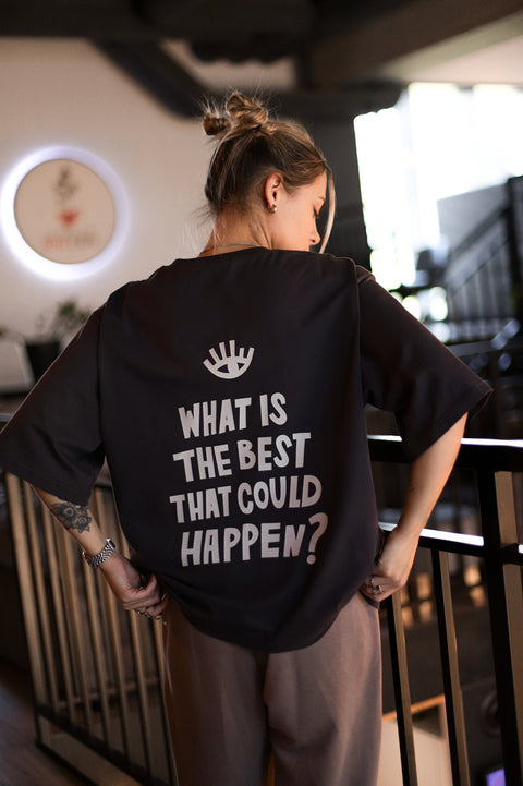 Футболка оверсайз унисекс "What is the best that could happen"