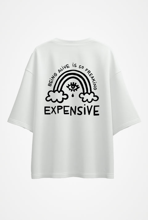 Футболка оверсайз унисекс "Being alive is so freaking expensive"