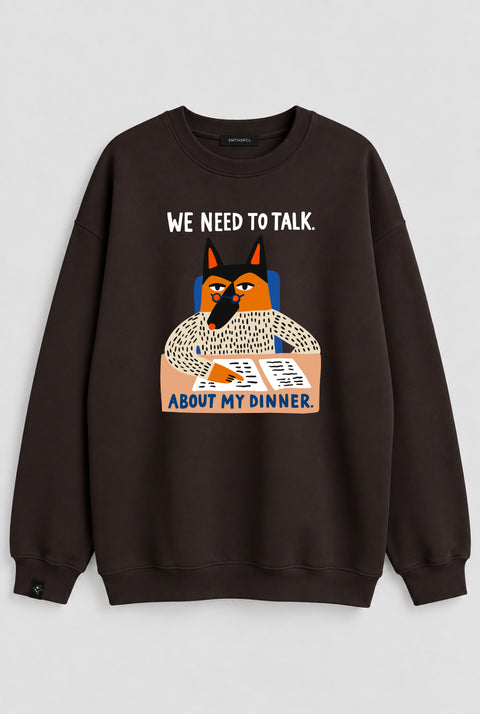Sweatshirt "We need to talk"