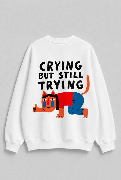 Bluza "Crying but still trying"