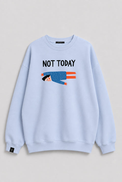 Свитшот "Not today"