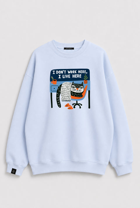 Sweatshirt "I live here"