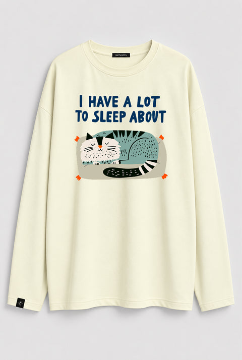 Oversized Long-Sleeve Shirt "I have a lot to sleep about"