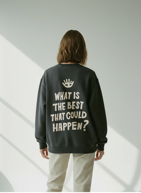 Свитшот "What is the best that could happen"