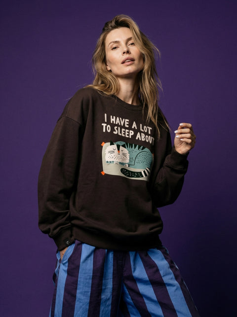 Sweatshirt "I have a lot to sleep about"