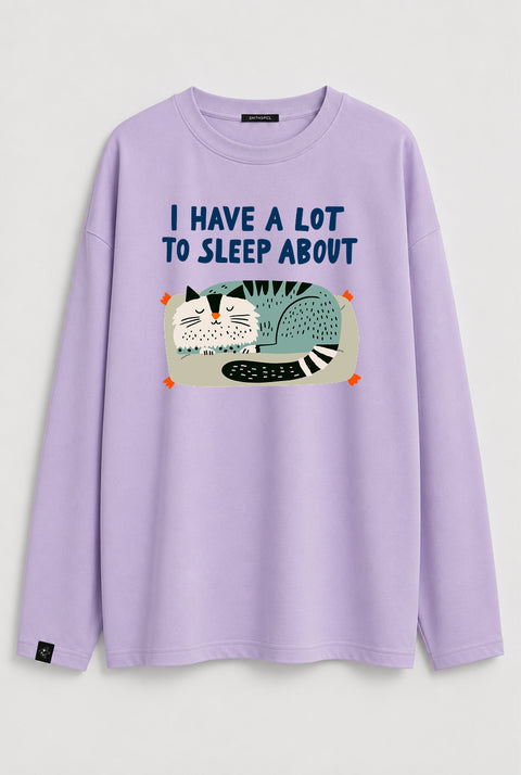 Oversized Long-Sleeve Shirt "I have a lot to sleep about"