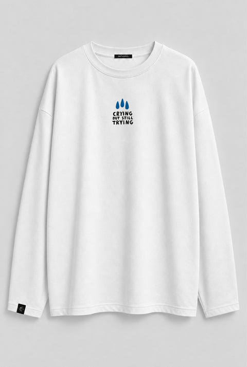 Oversized Long-Sleeve Shirt "Crying but still trying"