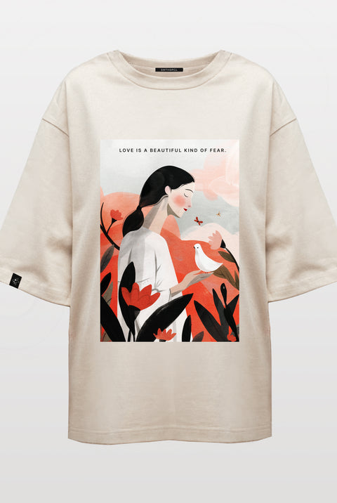 Oversized T-shirt "Love is a beautiful kind of fear"