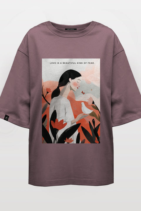 Oversized T-shirt "Love is a beautiful kind of fear"