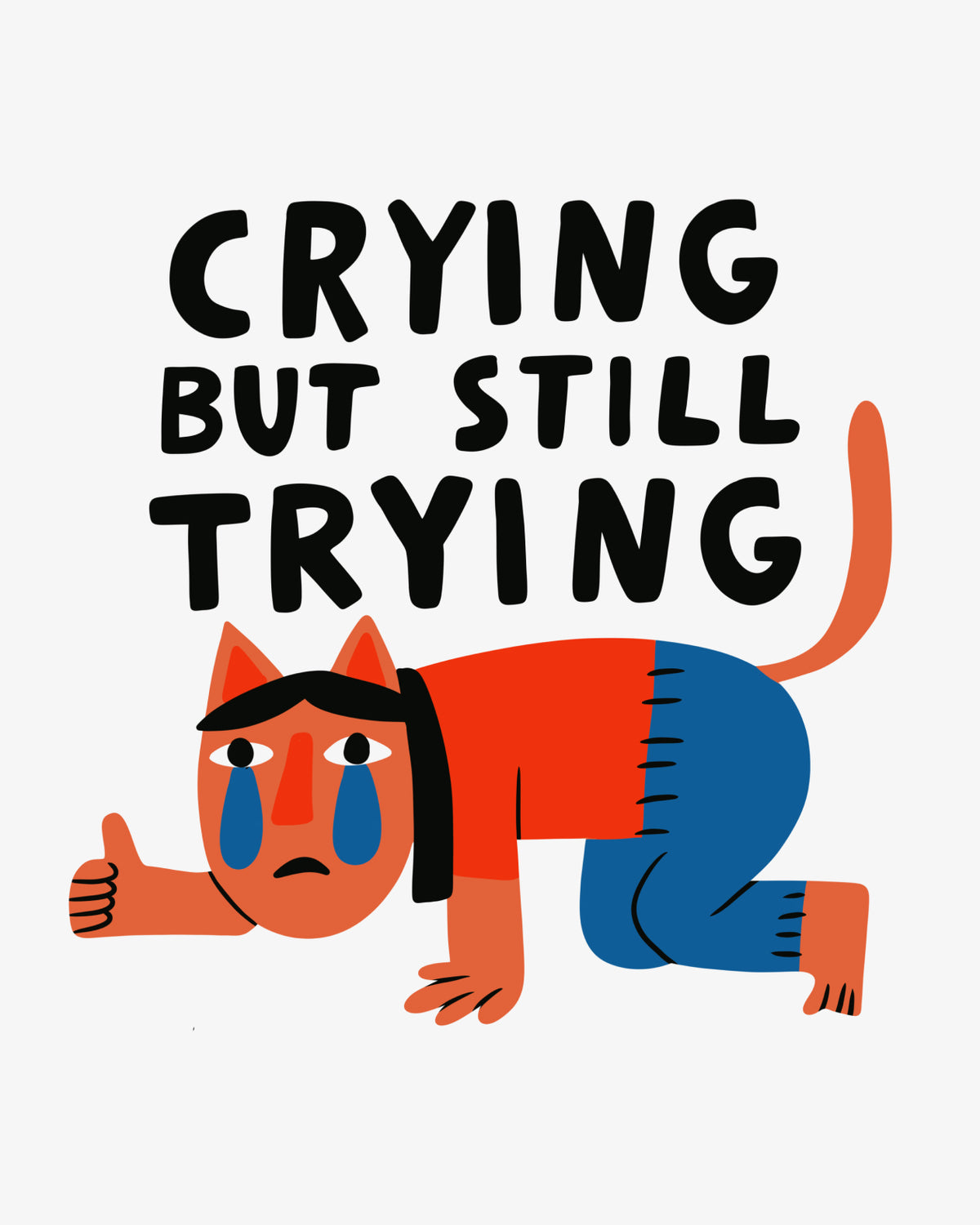Crying but still trying