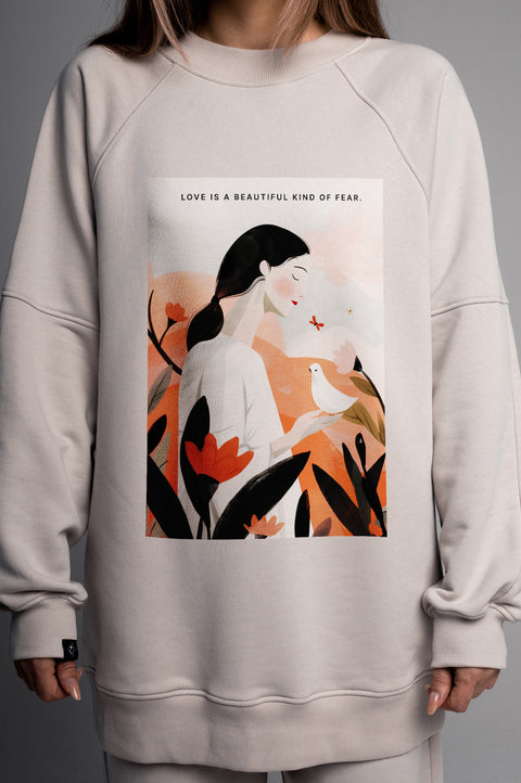 Sweatshirt "Love is a beautiful kind of fear"