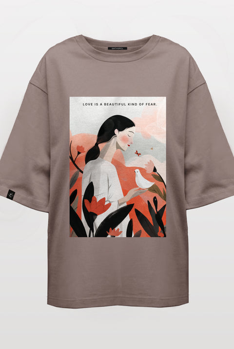 Oversized T-shirt "Love is a beautiful kind of fear"