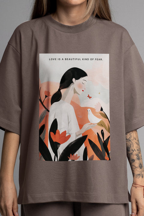 Oversized T-shirt "Love is a beautiful kind of fear"