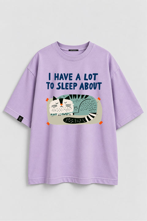 Oversized T-Shirt "I have a lot to sleep about"