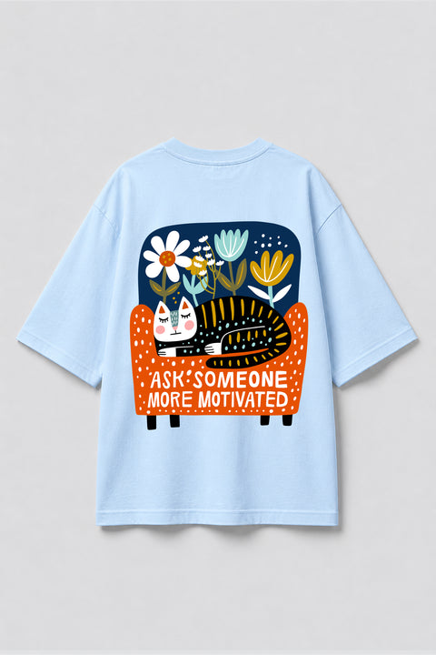Oversize'owa koszulka "Ask someone more motivated"
