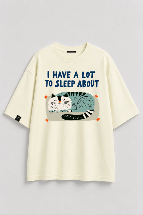 Oversized T-Shirt "I have a lot to sleep about"