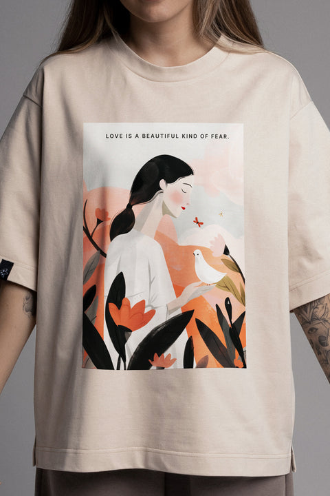 Oversized T-shirt "Love is a beautiful kind of fear"