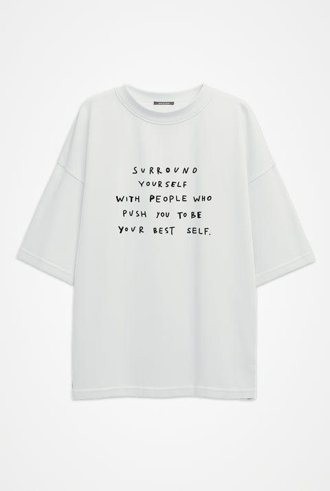 Oversized T-shirt "Surround yourself with people who push you to be your best self"