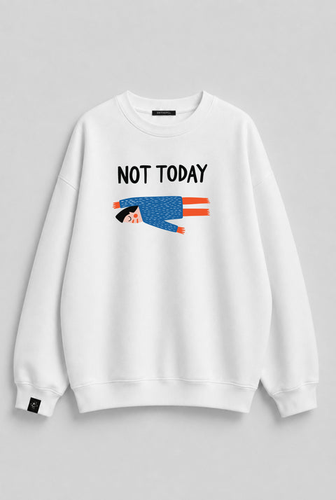 Свитшот "Not today"
