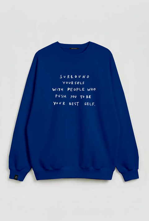 Sweatshirt "Surround yourself with people who push you to be your best self"
