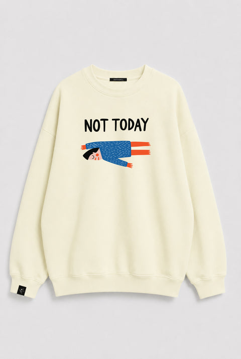 Свитшот "Not today"