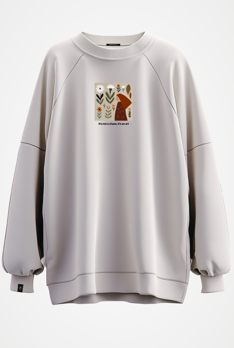 Sweatshirt "It’s not a chaos, it’s an art"