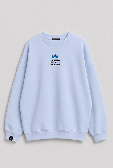 Bluza "Crying but still trying"